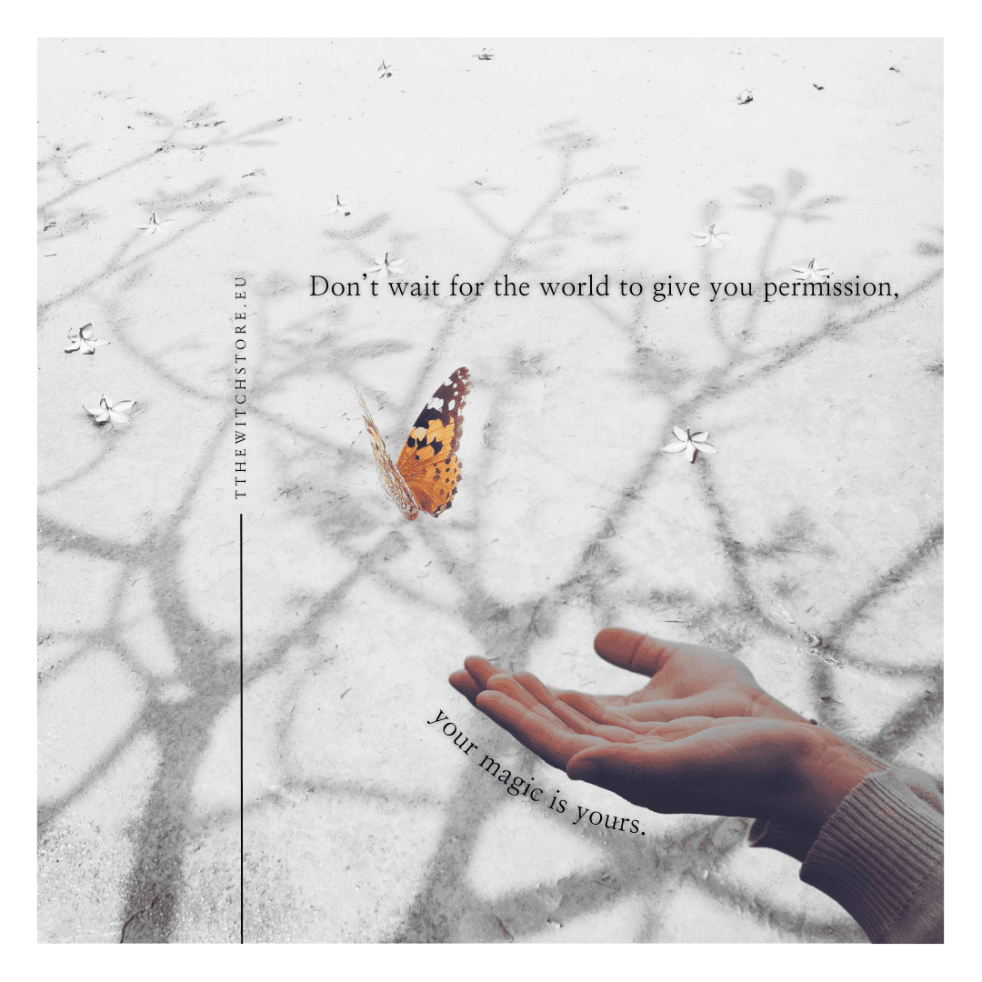 Don’t wait for the world to give you permission. Your magic is yours.