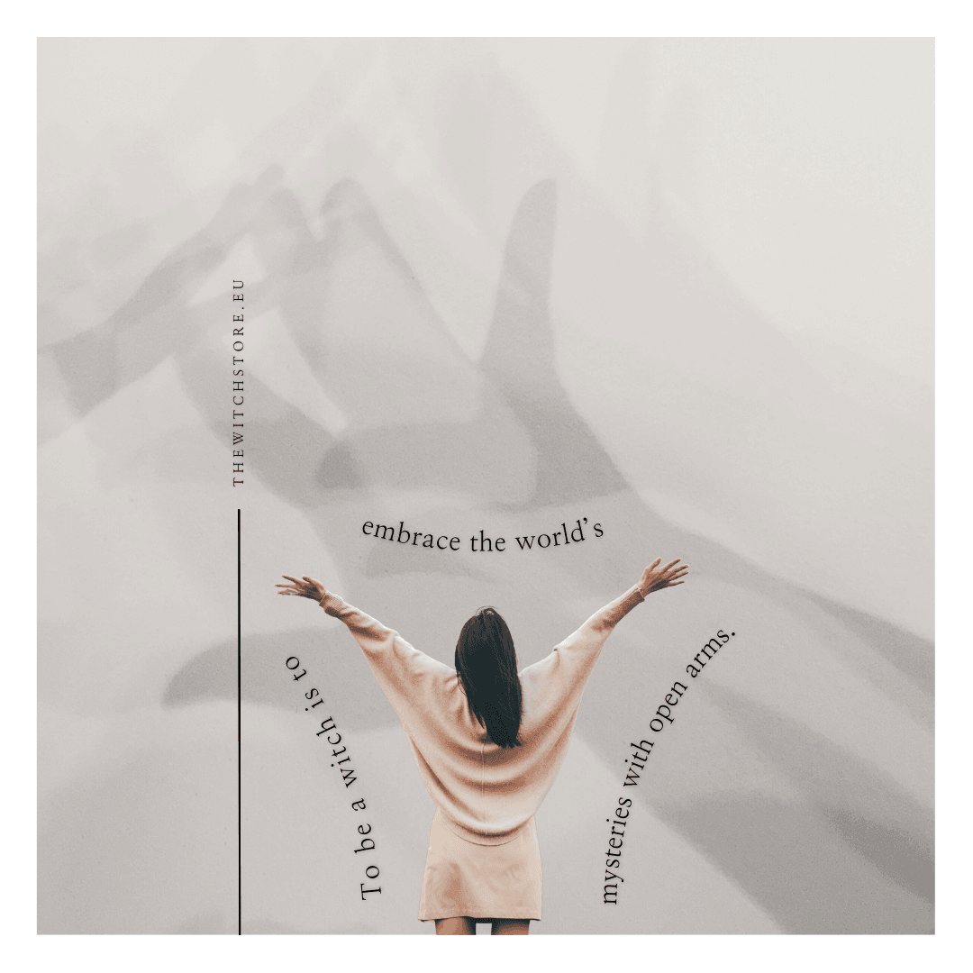 To be a witch is to embrace the world’s mysteries with open arms.