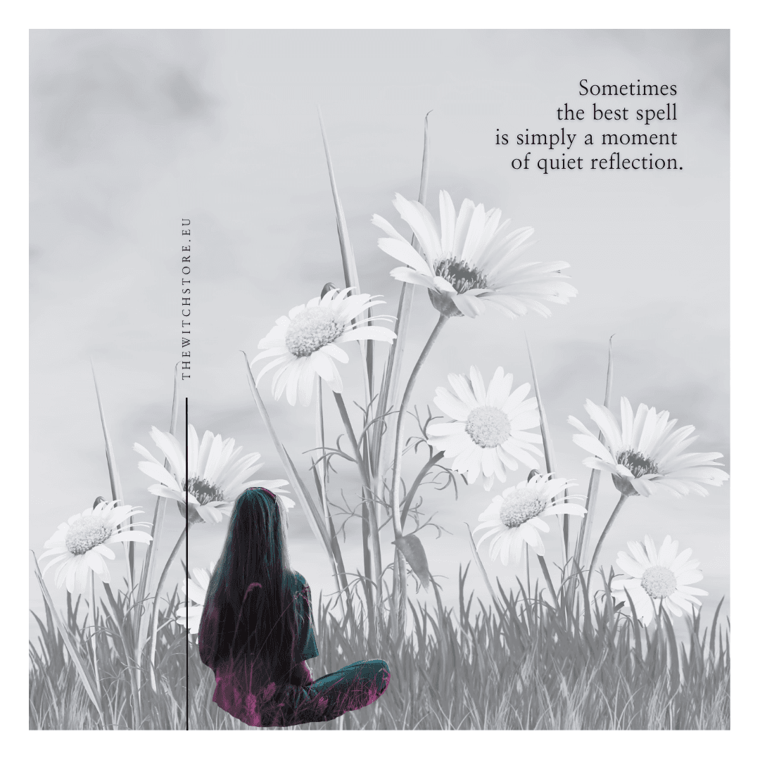 Sometimes the best spell is simply a moment of quiet reflection.
